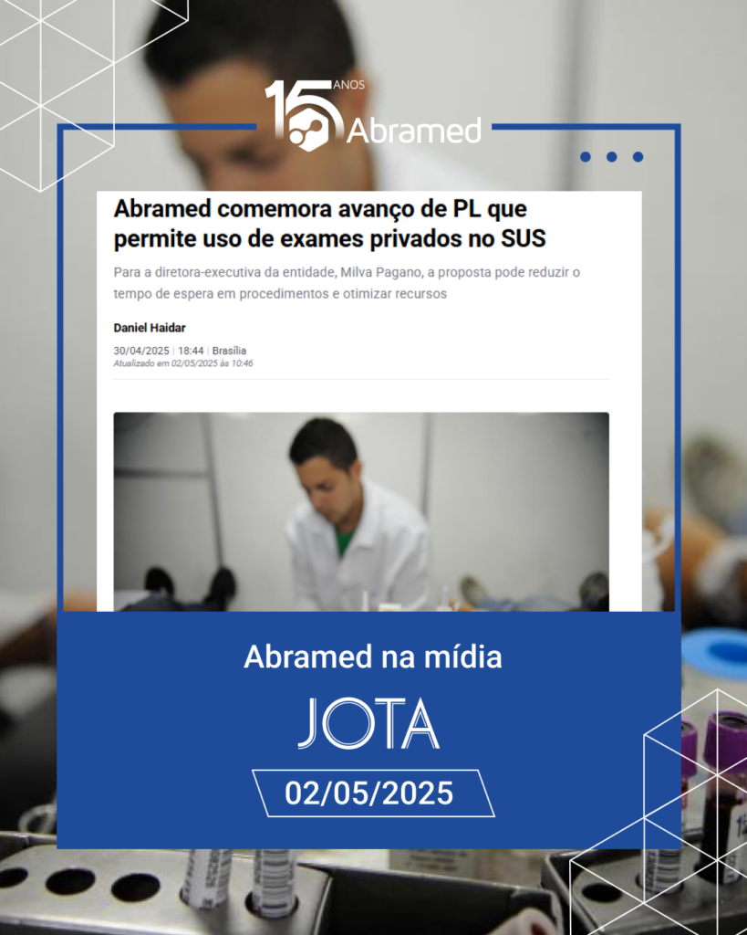 JOTA destaca posicionamento da Abramed sobre PL que permite uso de exames privados no SUS